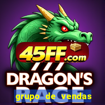 grupo de vendas whatsapp porto seguro